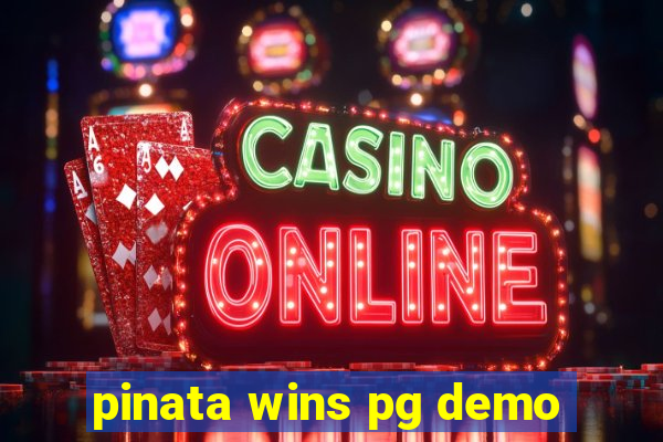 pinata wins pg demo